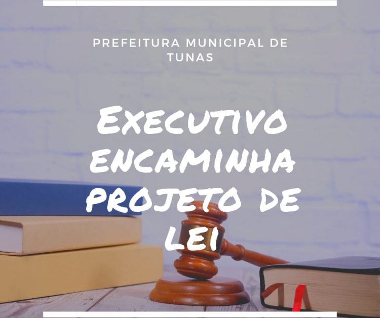 Administração Municipal encaminha projeto de lei N° 010/2021 a Câmara de Vereadores