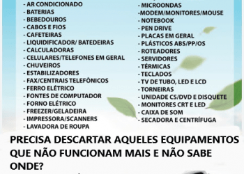 CUIDE DO MEIO AMBIENTE E DESCARTE CORRETAMENTE MATERIAIS E RESÍDUOS ELETRÔNICOS