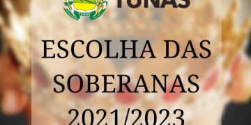 ESTÁ ABERTA AS INSCRIÇÕES PARA ESCOLHA DAS SOBERANAS DO MUNICÍPIO DE TUNAS 2021/2023