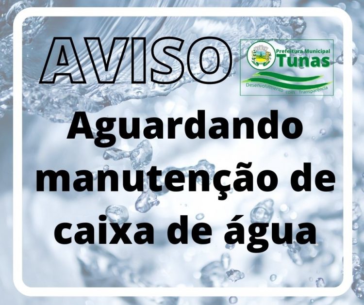 AVISO DE MANUTENÇÃO DE CAIXA DE ÁGUA