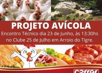 APRESENTAÇÃO DO PROJETO AVÍCOLA SERÁ EM 23 DE JUNHO EM ARROIO DO TIGRE