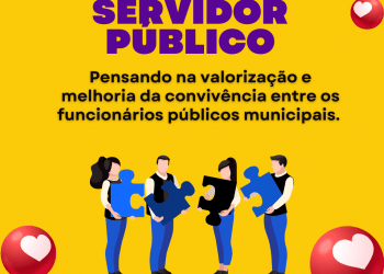 PRIMEIRA SEMANA DE VALORIZAÇÃO DO SERVIDOR PÚBLICO.