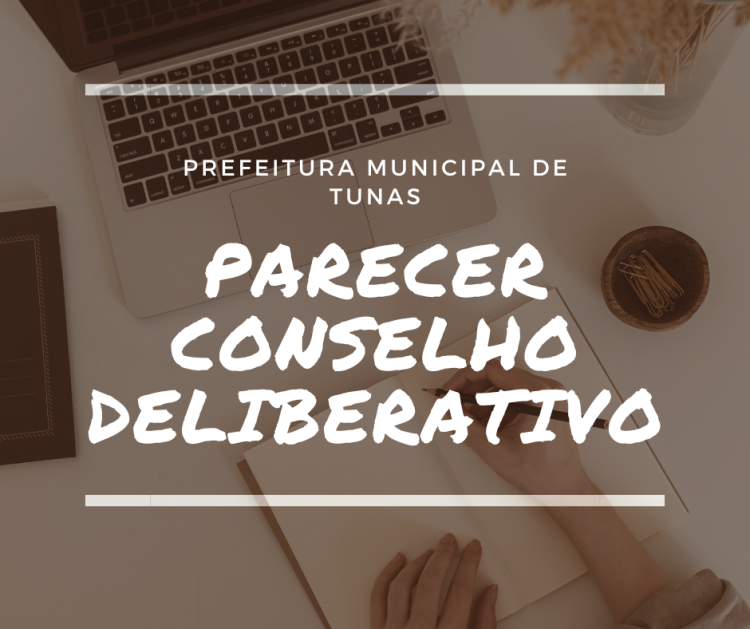 PARECER DO CONSELHO DELIBERATIVO.