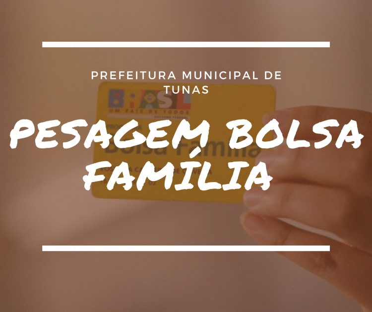 PESAGEM DO BOLSA FAMILIA 1ª VIGÊNCIA 2024.