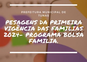 NOTA INFORMATIVA CALENDÁRIO DE PESAGENS DA PRIMEIRA VIGÊNCIA DAS FAMILIAS 2024- PROGRAMA BOLSA FAMILIA.