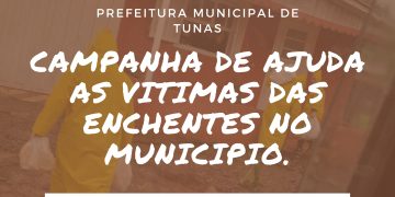 CAMPANHA DE AJUDA AS VITIMAS DAS ENCHENTES NO MUNICIPIO DE TUNAS.