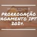 PRORROGAÇÃO DO PAGAMENTO IPTU 2024.