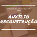 AUXÍLIO RECONSTRUÇÃO.