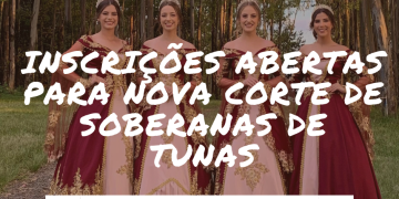 INCRIÇÕES PARA A NOVA CORTE DE SOBERANAS DO MUNICIPIO DE TUNAS ESTÃO ABERTAS.