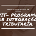 PIT- PROGRAMA DE INTEGRAÇÃO TRIBUTARIA.