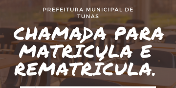CHAMADA PARA MATRÍCULA E REMATRÍCULA NO ENSINO FUNDAMENTAL E EDUCAÇÃO INFANTIL NA REDE MUNICIPAL DE ENSINO.