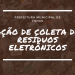 AÇÃO DE COLETA DE RESÍDUOS ELETRÔNICOS