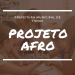 PROJETO AFRO.