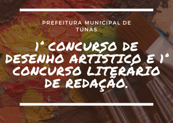 1° CONCURSO DE DESENHO ARTÍSTICO (PINTANDO TUNAS EM CORES) E 1° CONCURSO LITERÁRIO DE REDAÇÃO.