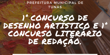 1° CONCURSO DE DESENHO ARTÍSTICO (PINTANDO TUNAS EM CORES) E 1° CONCURSO LITERÁRIO DE REDAÇÃO.