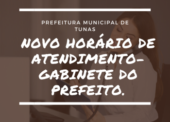 NOVO HORÁRIO DE ATENDIMENTO- GABINETE DO PREFEITO.