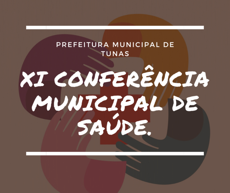 XI CONFERÊNCIA MUNICIPAL DE SAÚDE.
