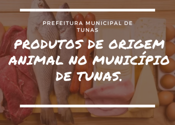 DISPÕE SOBRE A INSPEÇÃO SANITÁRIA E INDUSTRIAL DOS PRODUTOS DE ORIGEM ANIMAL NO MUNICÍPIO DE TUNAS.